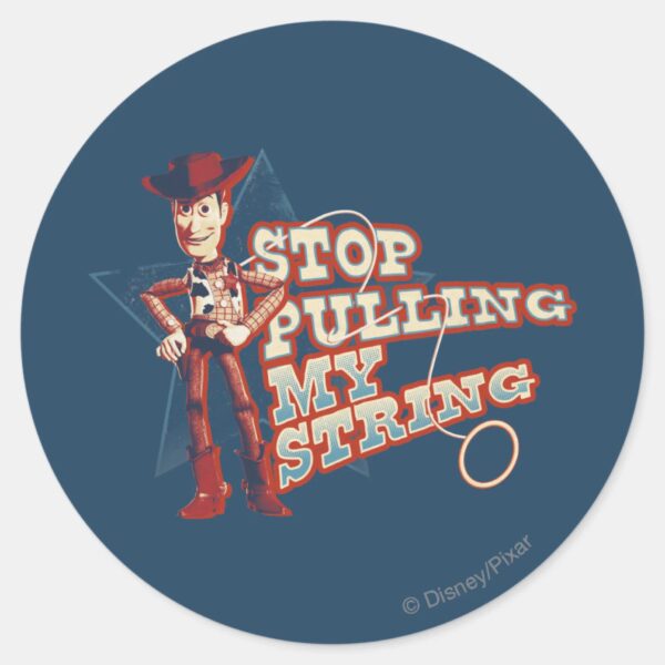 Woody__Stop_Pulling_My_String_2_Classic_Round_Sticker_1 Woody Stop Pulling My String 2 Classic Round Sticker