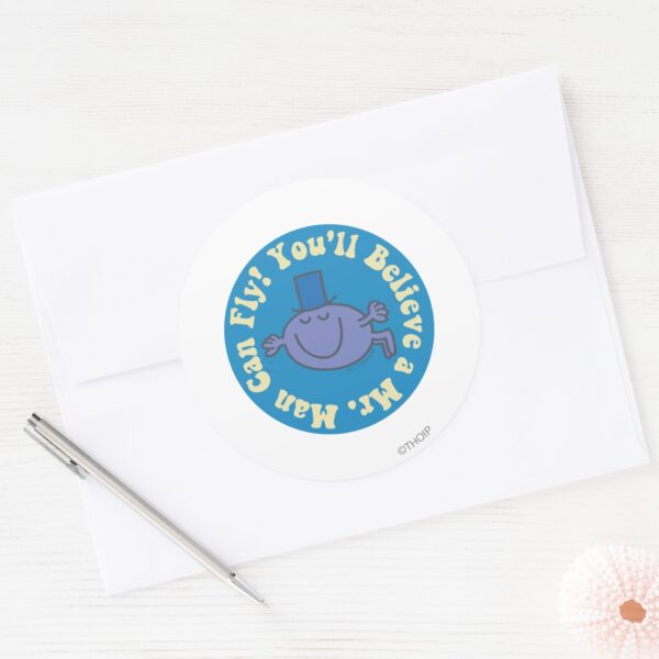 You'll_Believe_A_Mr._Man_Can_Fly!_Classic_Round_Sticker_3 Youll Believe A Mr. Man Can Fly Classic Round Sticker