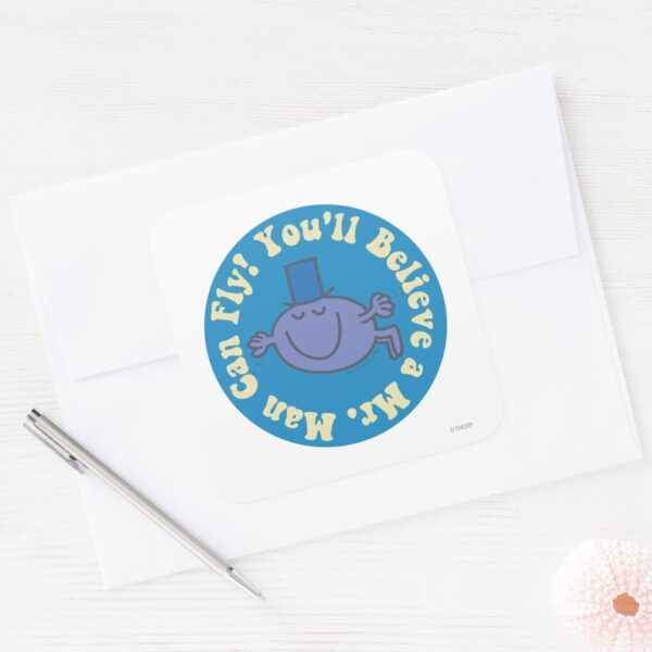 You'll_Believe_A_Mr._Man_Can_Fly!_Square_Sticker_3 Youll Believe A Mr. Man Can Fly Square Sticker