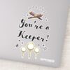 You're_A_Keeper_Sticker_1 Youre A Keeper Sticker