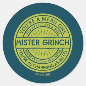 Youre A Mean One Mister Grinch Quote Classic Round Sticker