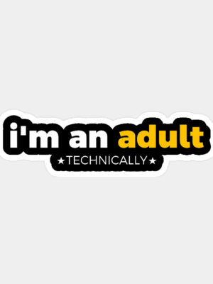 Adulting in Progress Technically Sticker