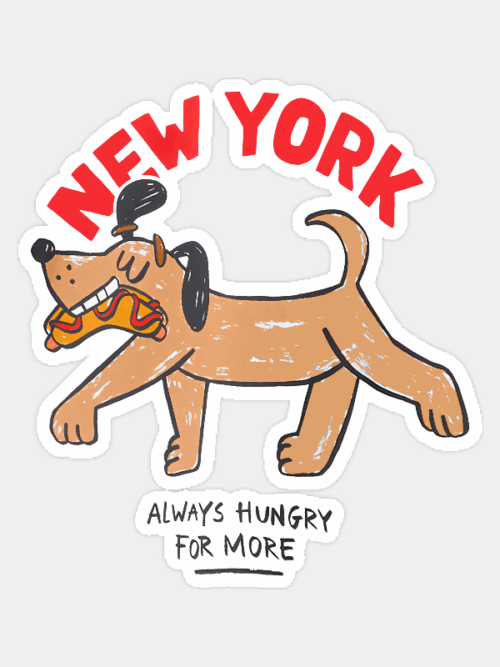 Always Hungry for More New York Street Style Sticker