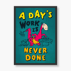 Dino Work Never gets Done Poster