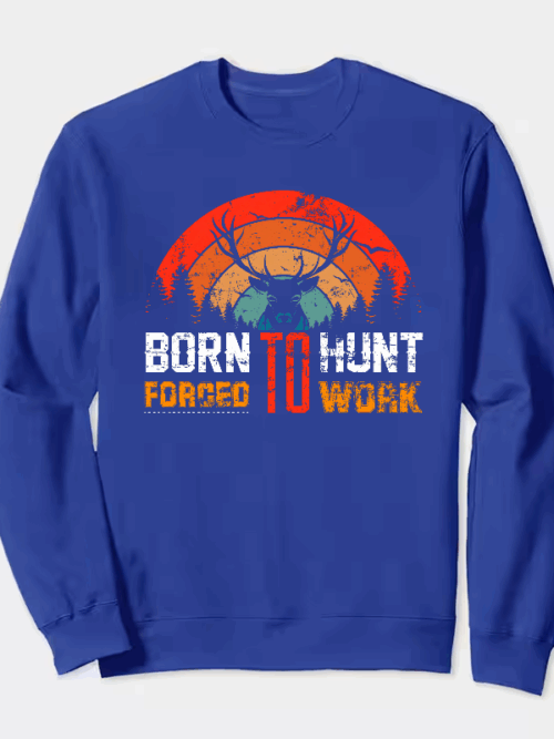 Born To Hunt Forced To Work Deer Sunset Crewneck Sweatshirt