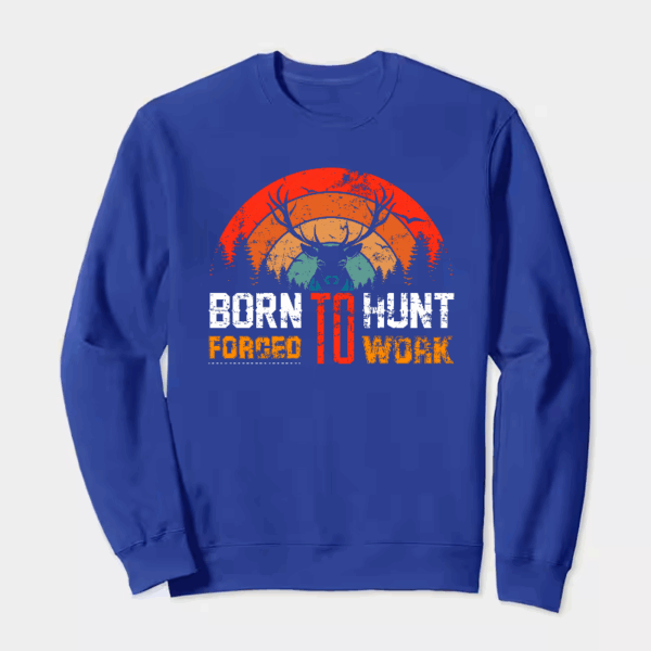 Born To Hunt Forced To Work Deer Sunset Crewneck Sweatshirt