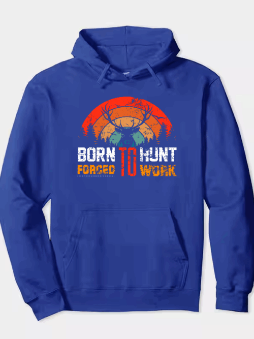 Born To Hunt Forced To Work Deer Sunset Hoodie