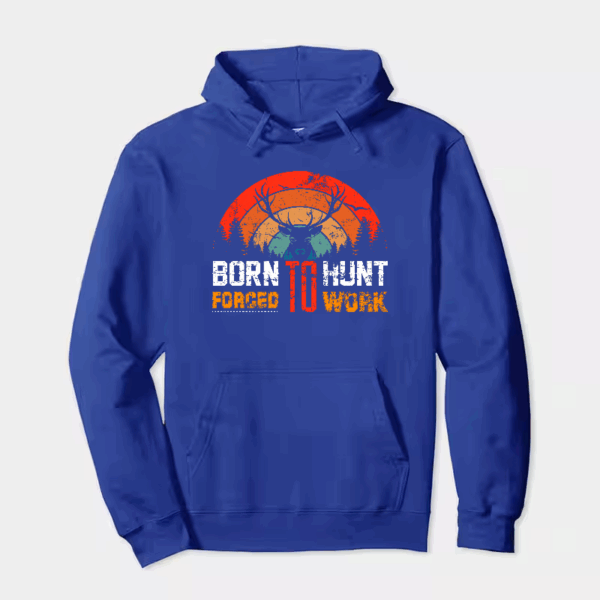 Born To Hunt Forced To Work Deer Sunset Hoodie