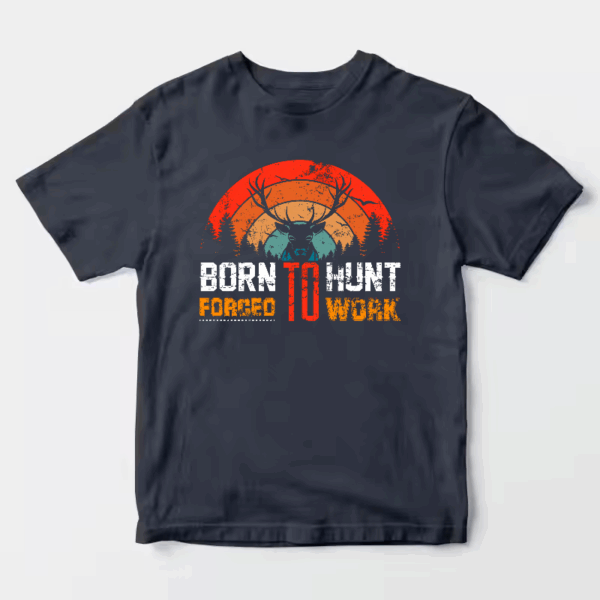 Born To Hunt Forced To Work Deer Sunset Unisex T-Shirt Born To Hunt Forced To Work Deer Sunset Unisex T-Shirt