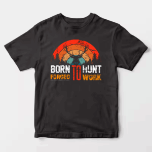 Born To Hunt Forced To Work Deer Sunset Unisex T-Shirt