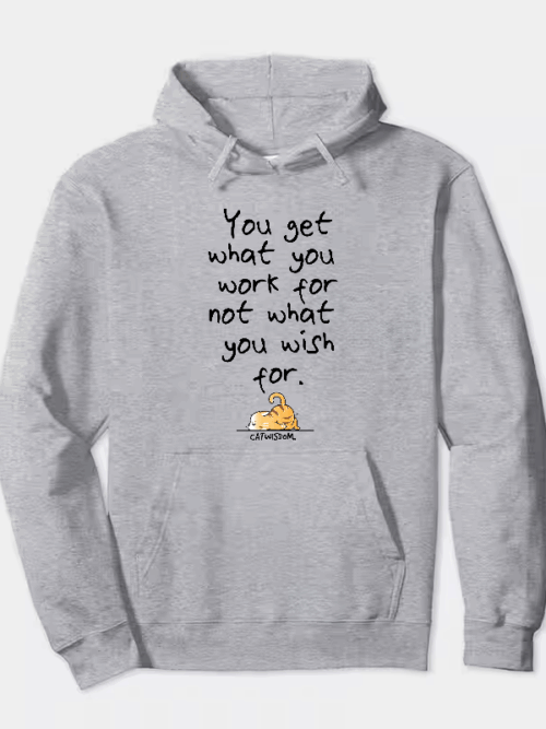 Cat Wisdom Work Hard Dream Big Hoodie