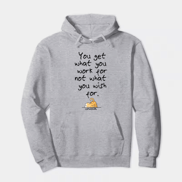 Cat Wisdom Work Hard Dream Big Hoodie