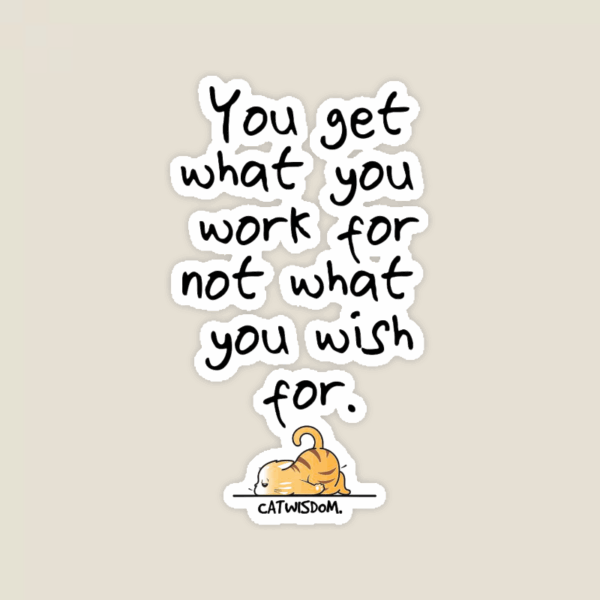 Cat Wisdom Work Hard Dream Big Sticker
