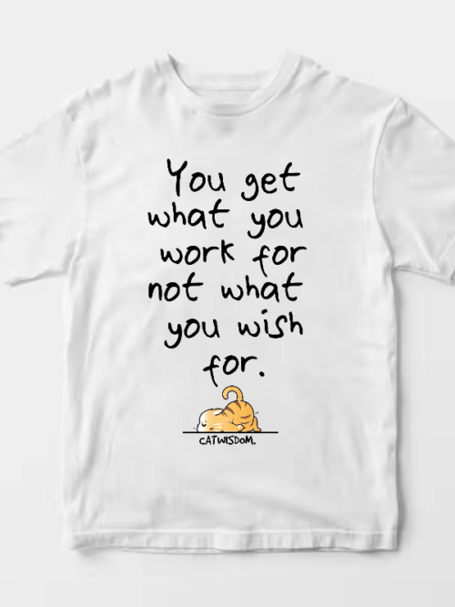 Cat Wisdom Work Hard Dream Big Unisex T-Shirt