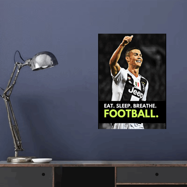 Cristiano Ronaldo Eat Sleep Breathe Football Poster