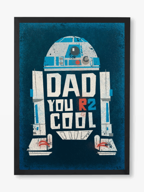 Dad, You R2 Cool Star Wars Poster