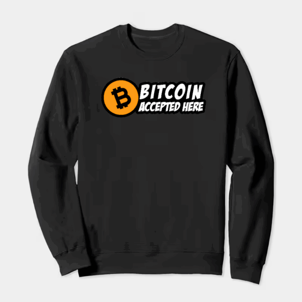 Digital Currency Crypto Bitcoin Accepted Here Crewneck Sweatshirt