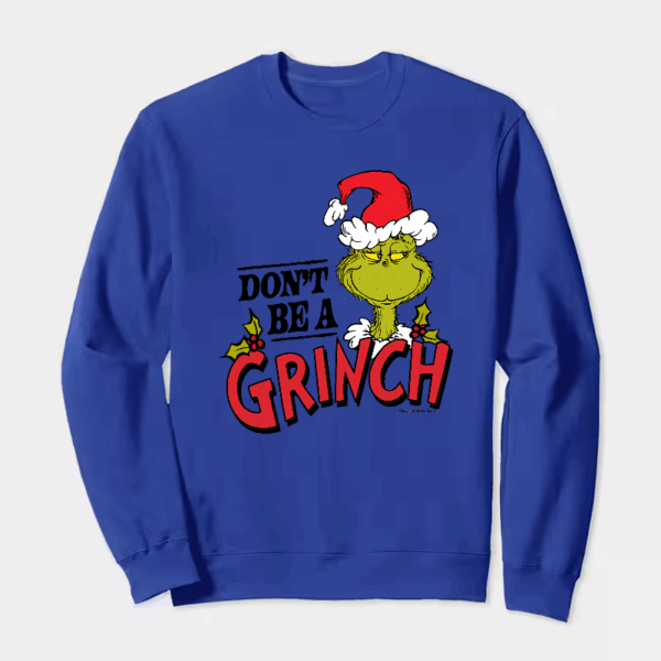 Don’t Be a Grinch – Classic Holiday Spirit with a Dr. Seuss Twist Crewneck Sweatshirt