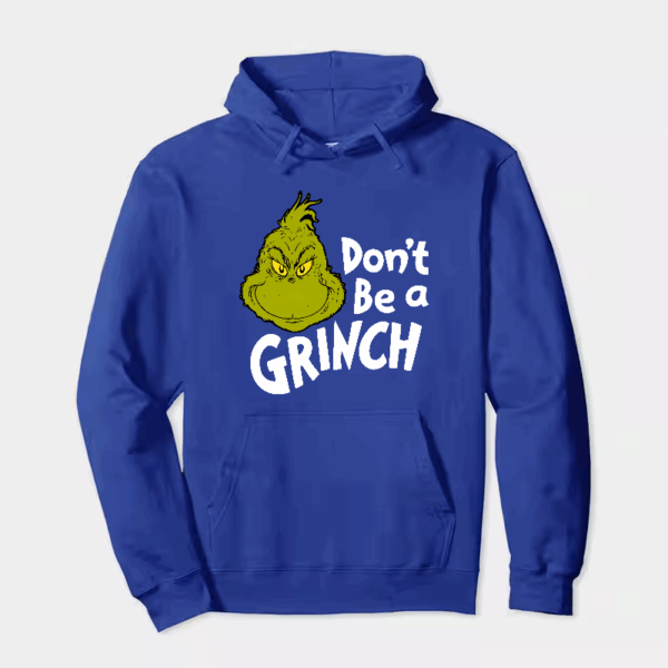Don’t Be a Grinch – Funny Holiday Warning Hoodie