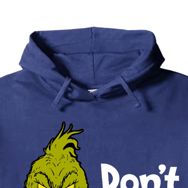 Don’t Be a Grinch – Funny Holiday Warning Hoodie