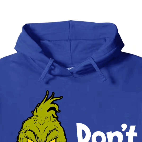 Don’t Be a Grinch – Funny Holiday Warning Hoodie