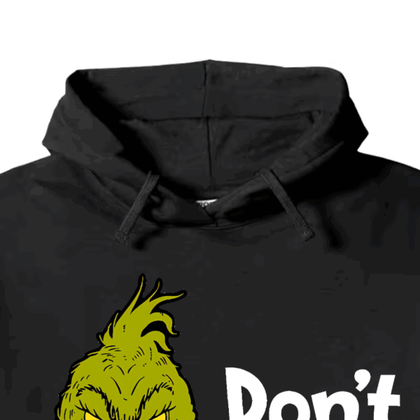 Don’t Be a Grinch – Funny Holiday Warning Hoodie