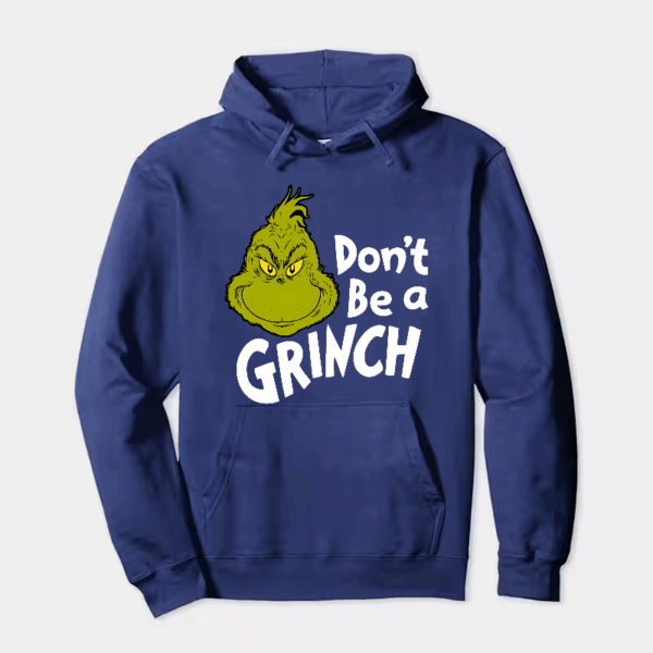 Don’t Be a Grinch – Funny Holiday Warning Hoodie