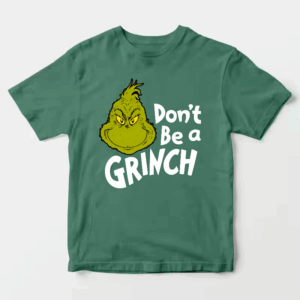 Men’s Don’t Be a Grinch – Funny Holiday Warning Unisex T-Shirt