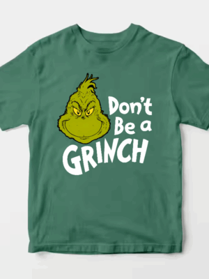 Men’s Don’t Be a Grinch – Funny Holiday Warning Unisex T-Shirt
