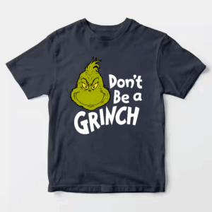 Men’s Don’t Be a Grinch – Funny Holiday Warning Unisex T-Shirt