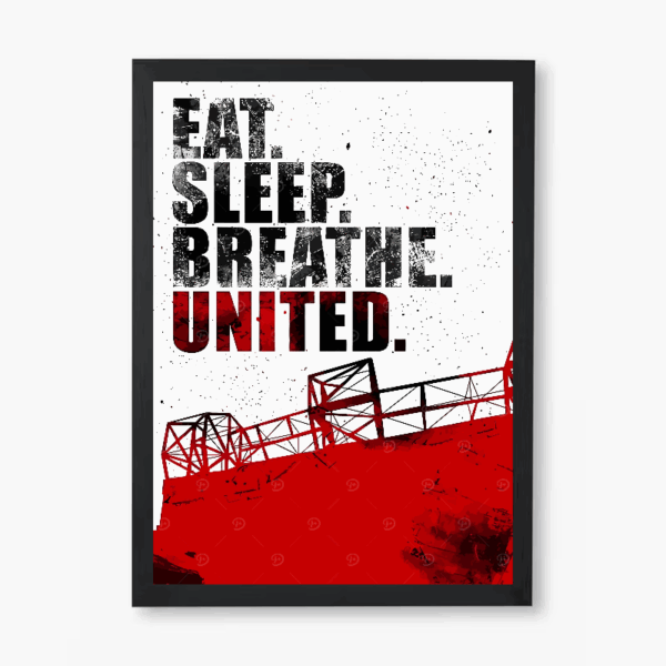 Eat Sleep Breathe United Manchester Passion Poster
