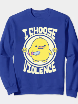 Feisty Chick I Choose Violence Crewneck Sweatshirt