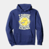 Feisty Chick I Choose Violence Hoodie