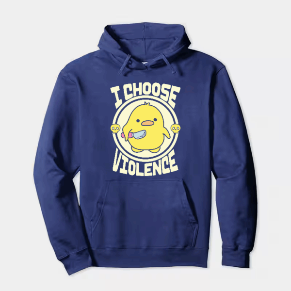 Feisty Chick I Choose Violence Hoodie