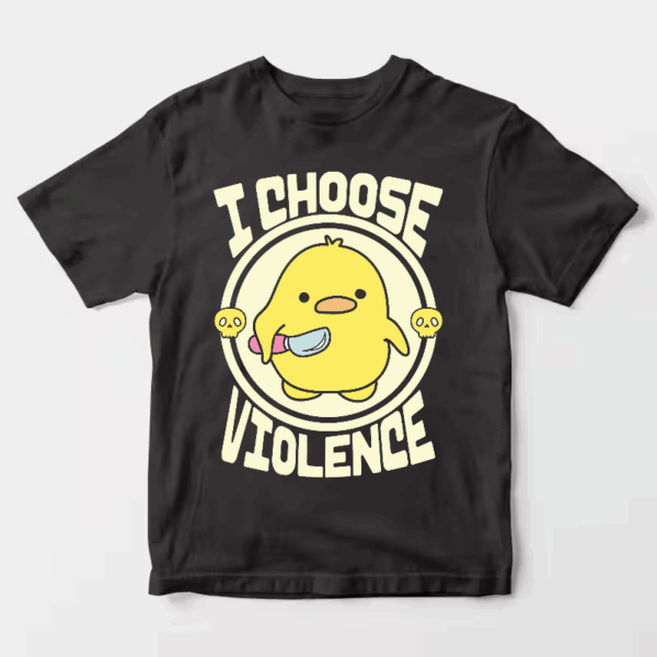 Feisty Chick I Choose Violence Unisex T-Shirt
