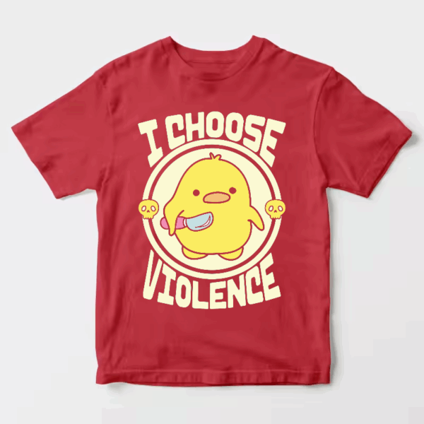 Feisty Chick I Choose Violence Unisex T-Shirt