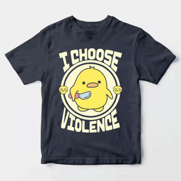 Feisty Chick I Choose Violence Unisex T-Shirt