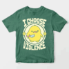 Feisty Chick I Choose Violence Unisex T-Shirt