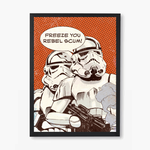 Freeze Rebel Scum Stormtrooper Star Wars Poster