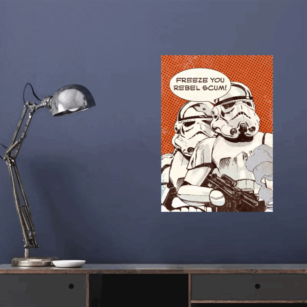 Freeze Rebel Scum Stormtrooper Star Wars Poster