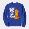 Garfield Do Not Ask Me Again Crewneck Sweatshirt