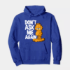 Garfield Do Not Ask Me Again Hoodie