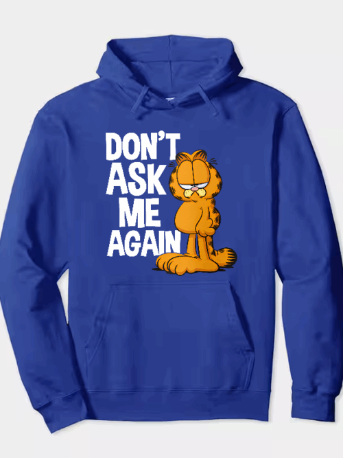 Garfield Do Not Ask Me Again Hoodie