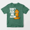 Garfield Do Not Ask Me Again Unisex T-Shirt