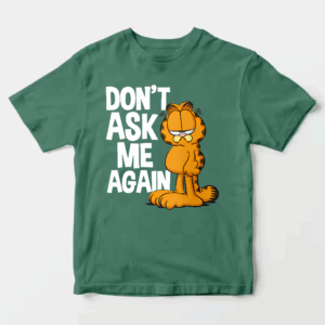 Garfield Do Not Ask Me Again Unisex T-Shirt