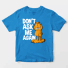 Garfield Do Not Ask Me Again Unisex T-Shirt