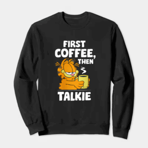 Garfield First Coffee Then Maybe Talking Crewneck Sweatshirt