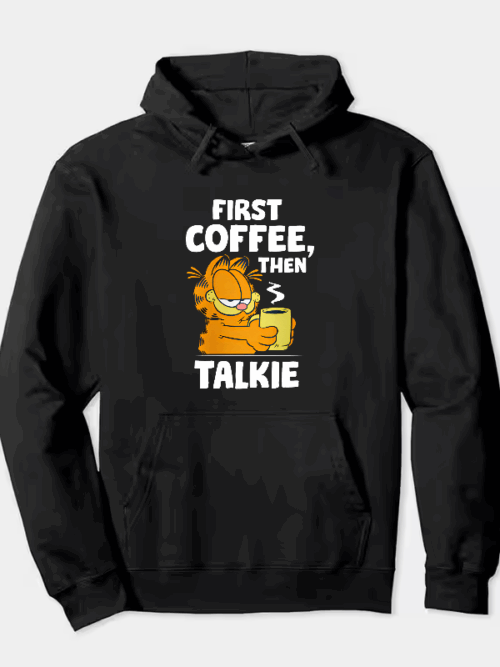 Garfield First Coffee Then Maybe Talking Hoodie