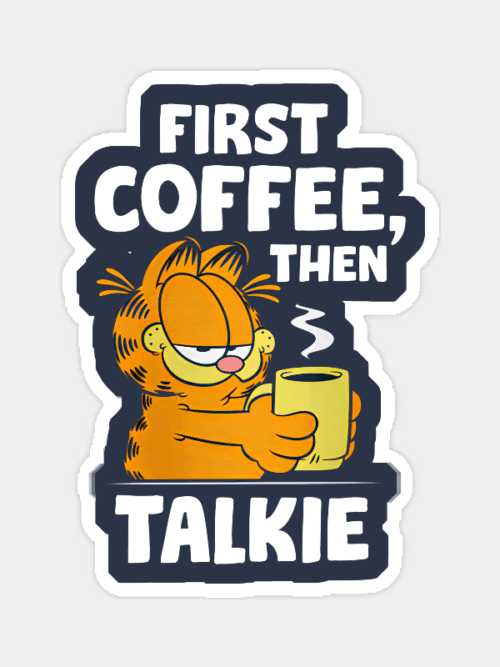 Garfield First Coffee Then Maybe Talking Sticker