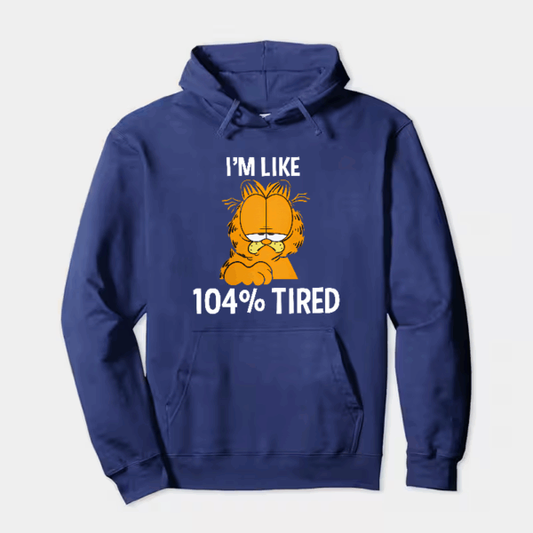 Garfield I Am Like One Hundred Four Percent Tired Hoodie